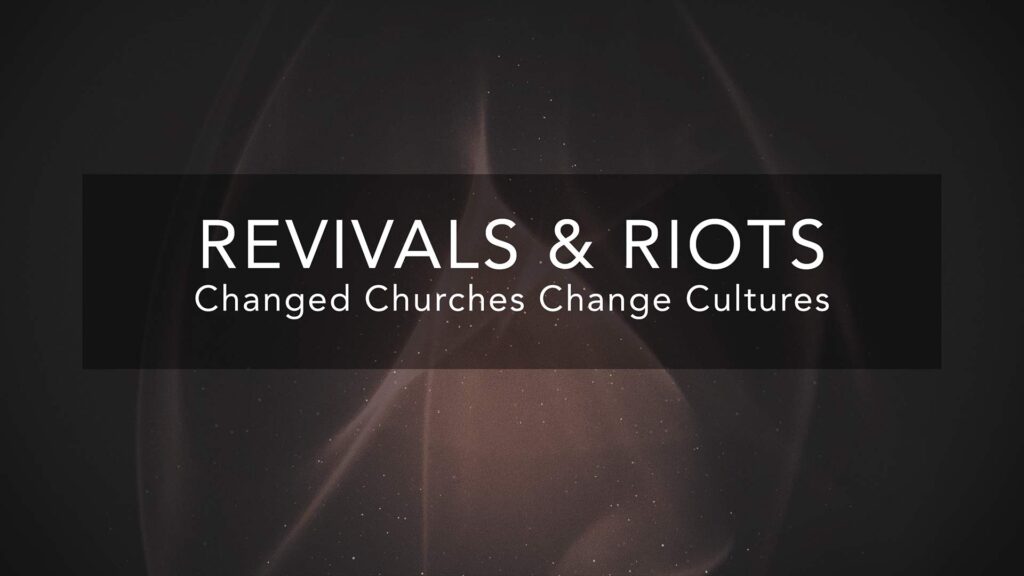 Revivals & Riots